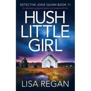 Hush Little Girl -- Lisa Regan